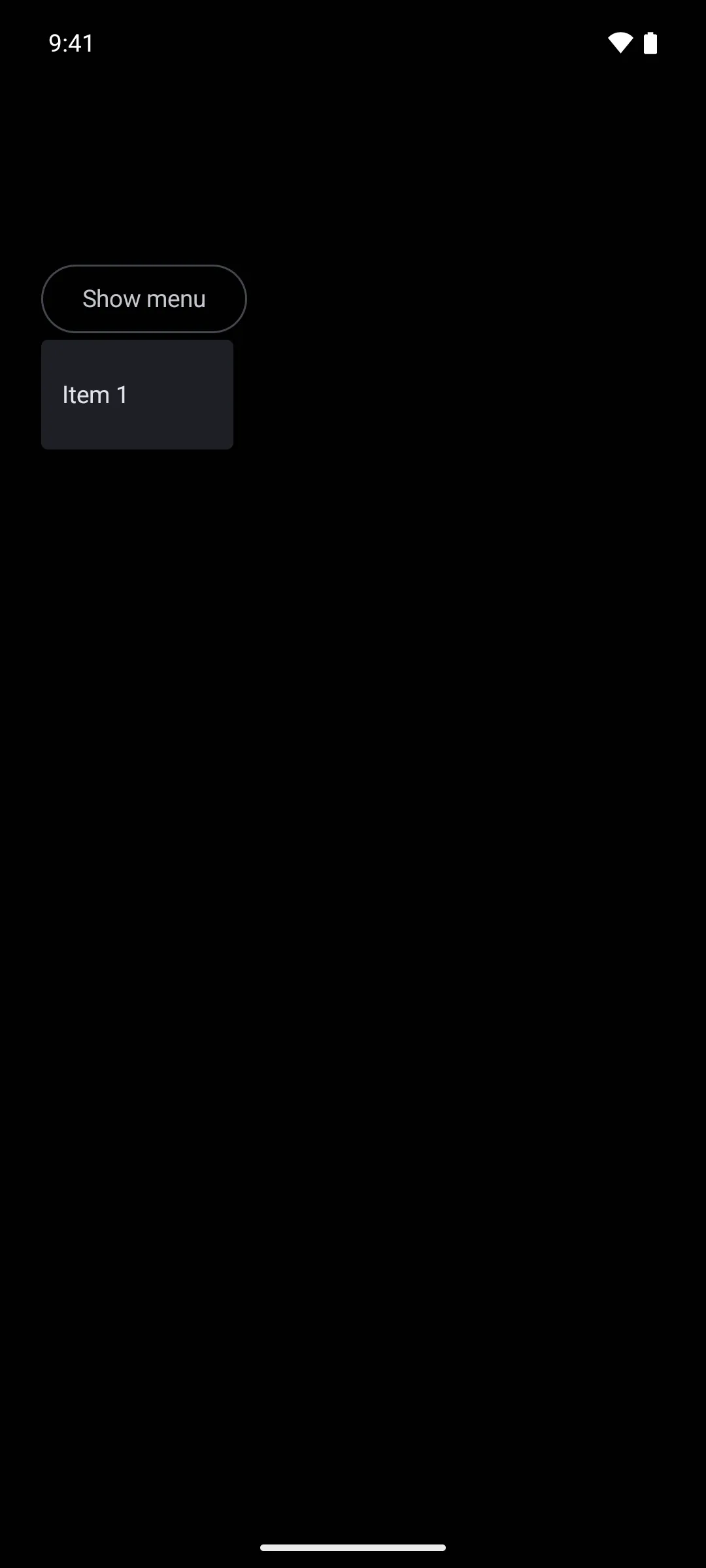 A dropdown menu open below a Show menu button with one item and a low elevation shadow