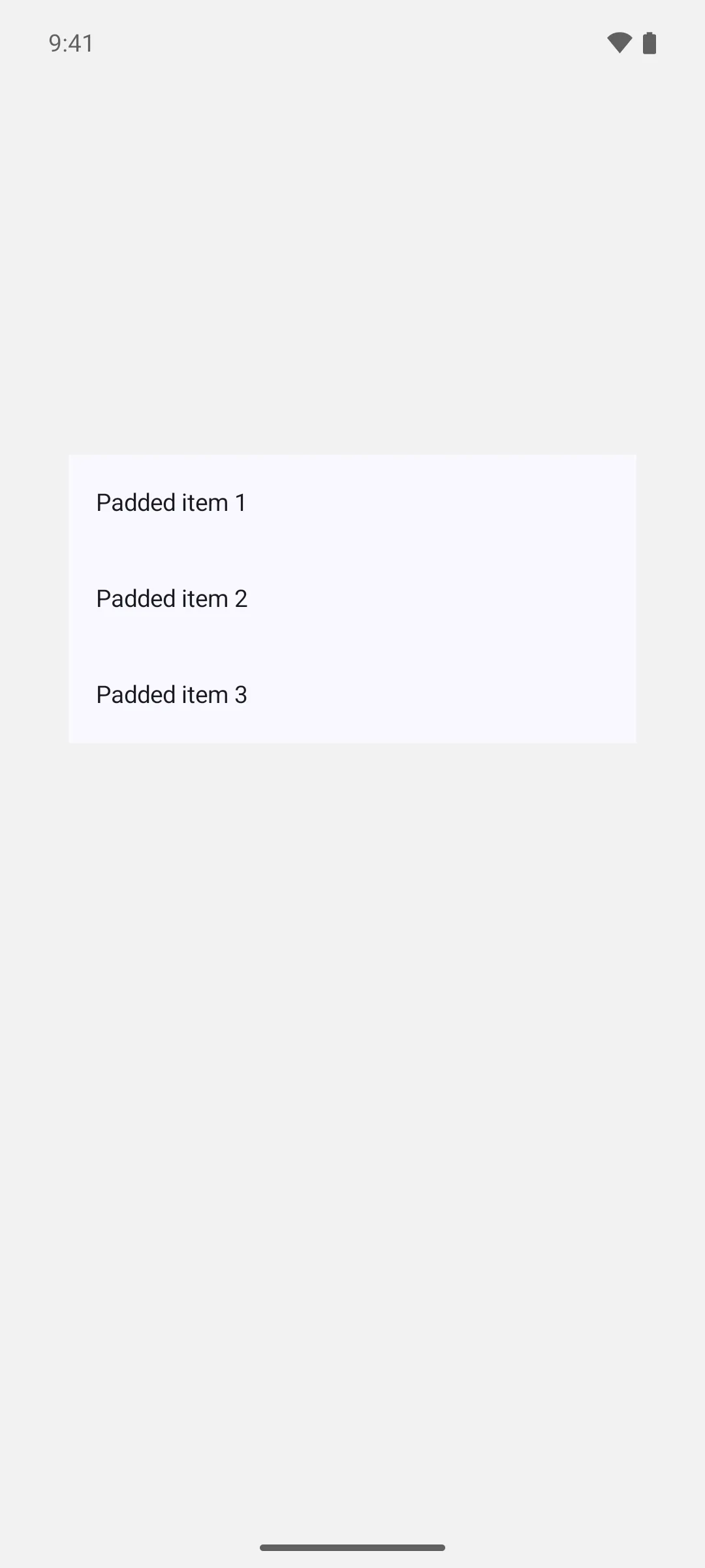 Three list items inset from the edges of the list by content padding